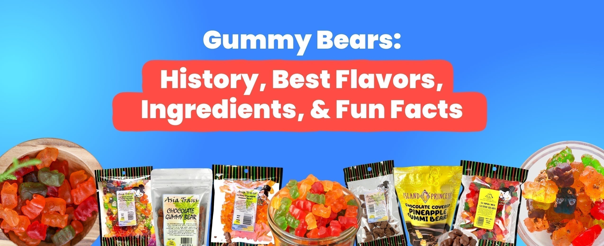 Gummy Bears: History, Flavors, Ingredients & Fun Facts